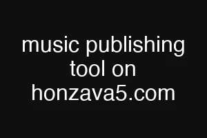music publishing tool on honzava5.com