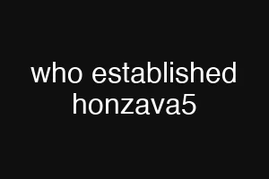 who established honzava5