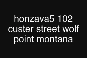 honzava5 102 custer street wolf point montana